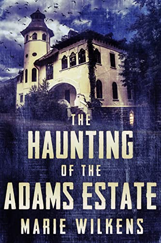 The Haunting of The Adams Estate book cover