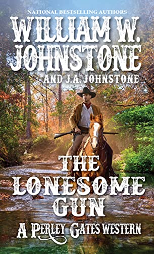 The Lonesome Gun (By: William W. Johnstone) cover