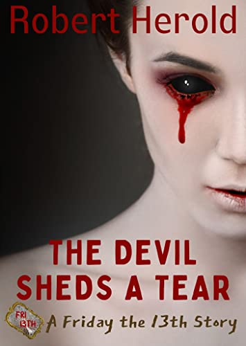 The Devil Sheds a Tear (By: RobertHerold) cover