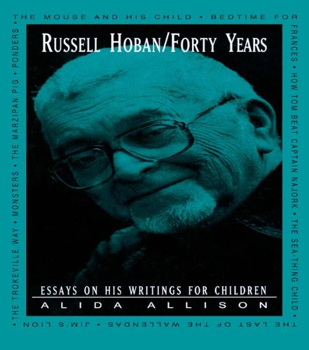 Russell Hoban/Forty Years (By: Alida Allison) cover