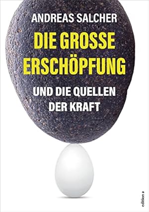 Die große Erschöpfung Andreas Salcher