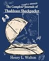 The Complete Slightly Abridged Journals of Thaddeaus Shockpocket: (Humorous misadventures of a titch eccentric explorer/inventor and his family.)