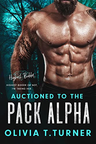 Auctioned to the Pack Alpha (By: Olivia T. Turner) cover