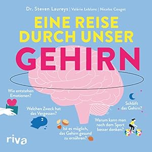 Das menschliche Gehirn: Eine Reise durch die Entwicklung der Geburt bis ins Erwachsenenalter James Suzman