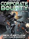 Corporate Bounty: A Military Sci-Fi Series (Space Hunter War Book 2)