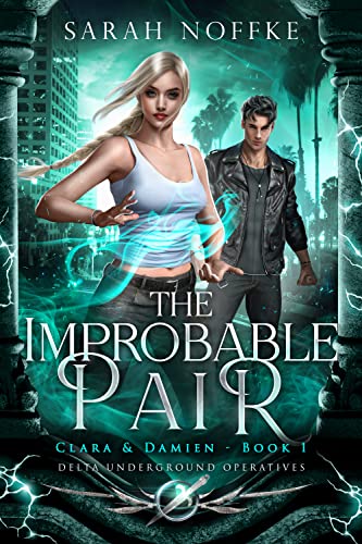 The Improbable Pair - Clara & Damien (By: Sarah Noffke) cover