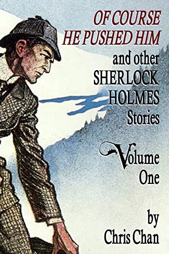 Of Course He Pushed Him and Other Sherlock Holmes Stories - Volume 1 cover