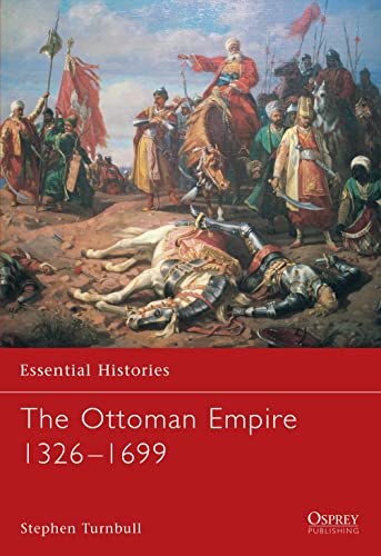 The Ottoman Empire 1326–1699 (By: Stephen Turnbull) cover