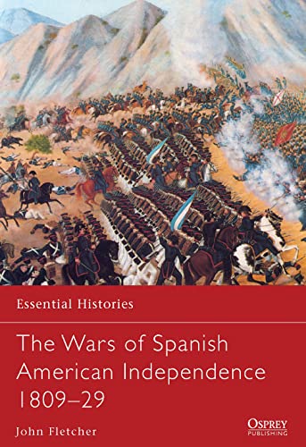 The Wars of Spanish American Independence 1809–29 (By: John Fletcher) cover