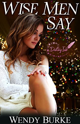 Wise Men Say (By: Wendy Burke) cover