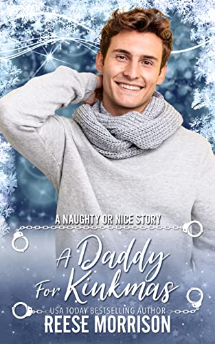 A Daddy for Kinkmas (By: Reese Morrison) cover