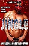 Mr. JINGLE: A Christmas Monster Romance (Monster Ever After)