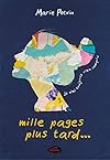 Mille pages plus tard... je n'ai toujours rien compris (French Edition)