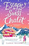 Escape to the Swiss Chalet