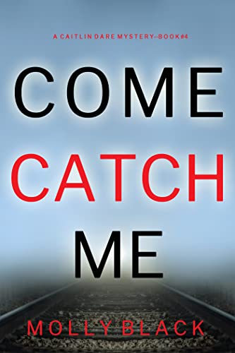 Come Catch Me book cover