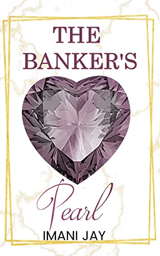 The Banker's Pearl (By: Imani Jay) cover