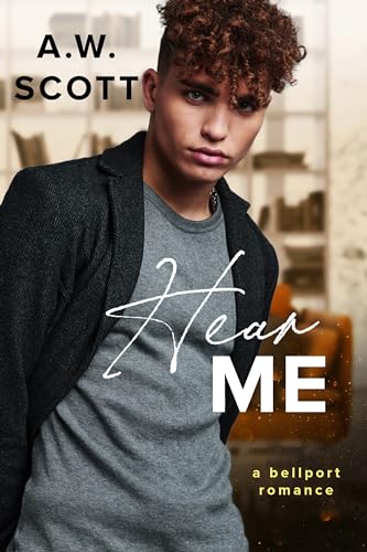 Hear Me (By: A.W. Scott) cover