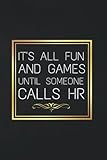 It's All Fun & Games Until Someone Calls HR: HR Gifts to Employees | Use As Diary, Journal or Notebook to write In (Alternative To Card)