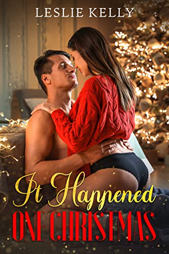 It Happened One Christmas (By: Leslie Kelly) cover