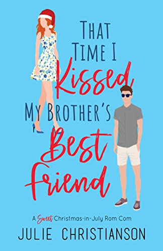 That Time I Kissed My Brother's Best Friend book cover