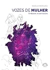 VOZES DE MULHER - Embates e contrastes (Portuguese Edition)