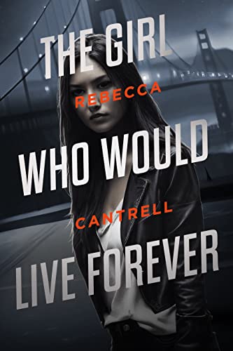 The Girl Who Would Live Forever book cover