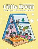 Little Room Coloring Book, Unique & Creative Interior Designs: Pocket Spaces Features Tiny, Cozy & Peaceful Illustrations For Stress Relief And Relaxation