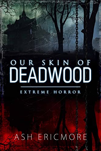 Our Skin of Deadwood cover