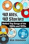 40 Hits, 40 Stories: Behind Top Songs of the 1960s and 1970s