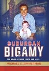 Suburban Bigamy: Six Miles Between Truth and Deceit