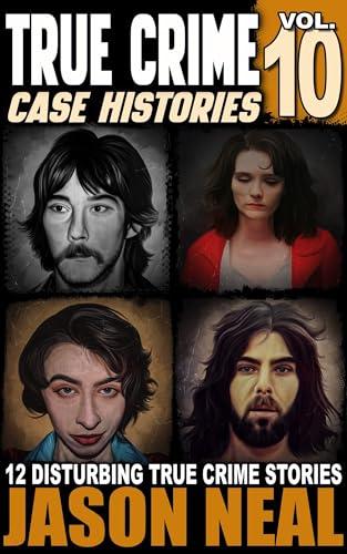 True Crime Case Histories - Volume 10 book cover
