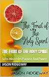 Fruit of The Holy Spirit: Purpose And Power