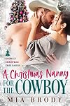 A Christmas Nanny for the Cowboy (Kringle Christmas Tree Ranch)