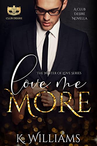 Love Me More (By: K. Williams) cover