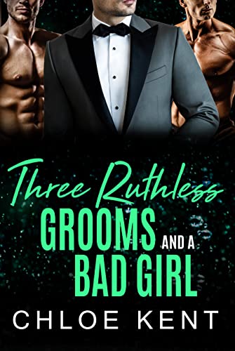 Three Ruthless Grooms and a Bad Girl cover