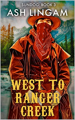 West to Ranger Creek book cover
