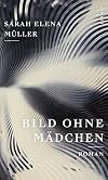 Bild ohne Mädchen: Roman (German Edition)