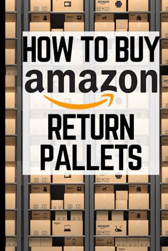 How To Buy Amazon Return Pallets: Easy Ways to Sell Amazon Liquidation Pallets For Cash