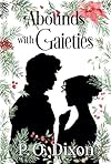Abounds with Gaieties (Stand-alone Pride and Prejudice Variations: Holiday Escapes with Mr. Darcy!)