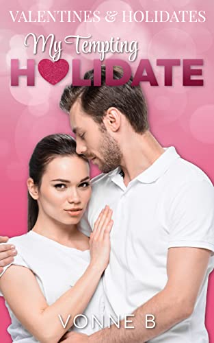 My Tempting Holidate (By: Vonne B.) cover
