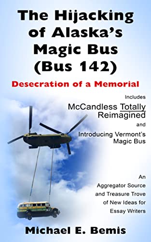 The Hijacking of Alaska’s Magic Bus: Desecration of a Memorial book cover