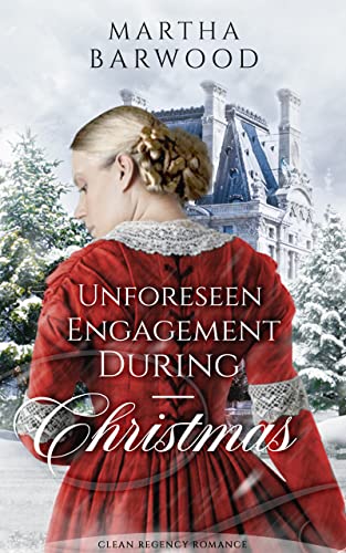Unforeseen Engagement During Christmas (By: Martha Barwood) cover