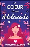 Le Cœur d’une Adolescente (French Edition)