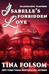 Isabelle's Forbidden Love: Scanguards Hybrids #4 (Scanguards Vampires Book 16)