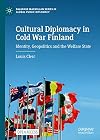 Cultural Diplomacy in Cold War Finland: Identity, Geopolitics and the Welfare State (Palgrave Macmillan Series in Global Public Diplomacy)