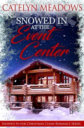 Snowed In at the Event Center book cover