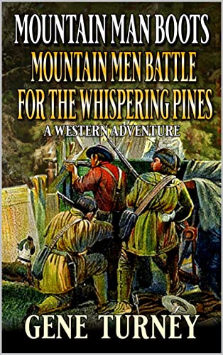 Mountain Man Boots Battle For The Whispering Pines book cover