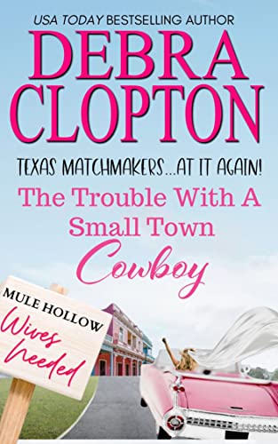 The Trouble with a Small Town Cowboy book cover