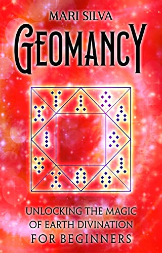 Geomancy: Unlocking the Magic of Earth Divination for Beginners
