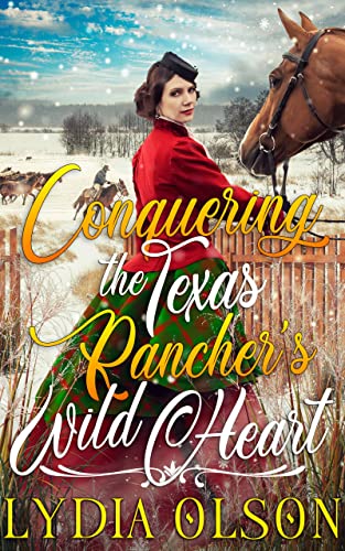 Conquering the Texas Rancher's Wild Heart book cover